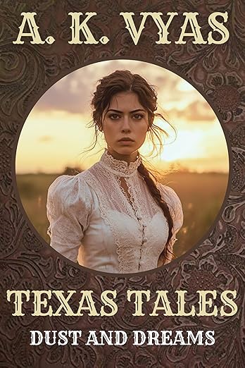 Texas Tales: Dust and Dreams